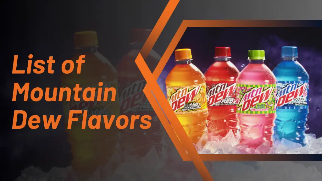 List of Mountain Dew Flavors