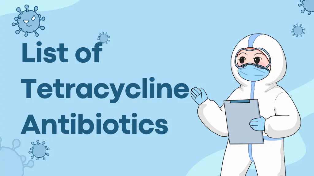 List of Tetracycline Antibiotics