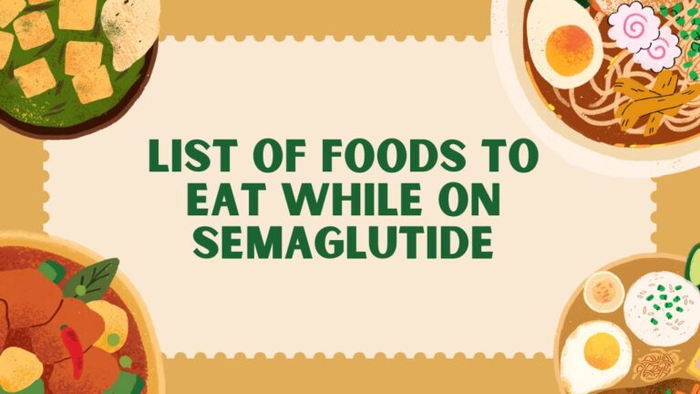 List of Foods to Eat While on Semaglutide