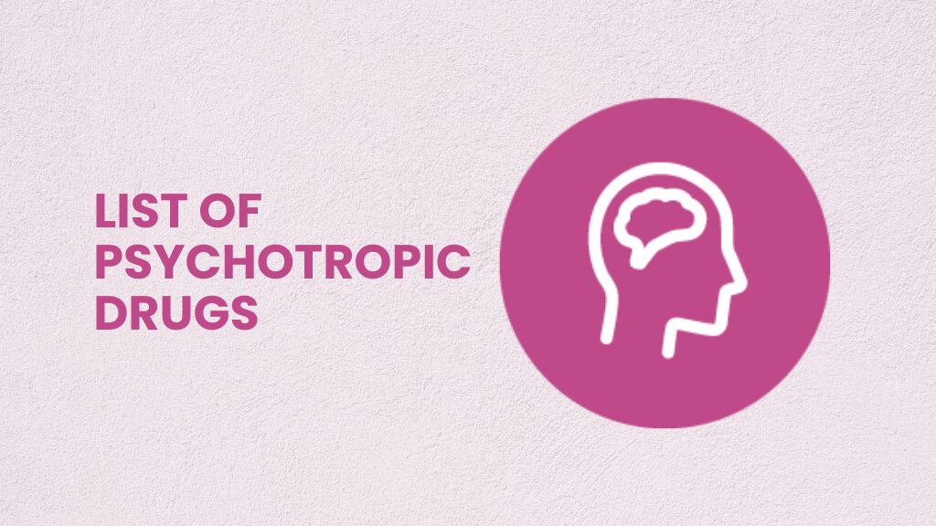 List of Psychotropic Drugs