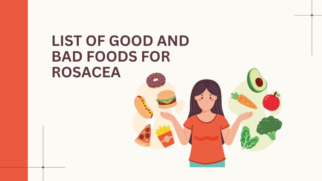 List of Good and Bad Foods for Rosacea