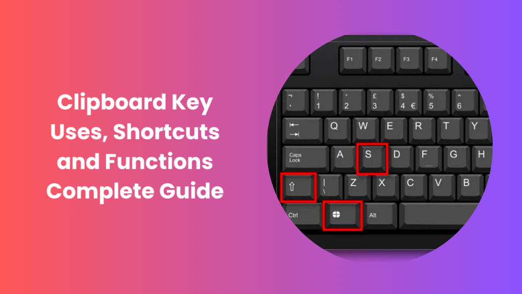 Clipboard Key Easy Guide, Uses and Benefits Explained