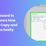 Clipboard in Windows How to Use Copy and Paste Easily