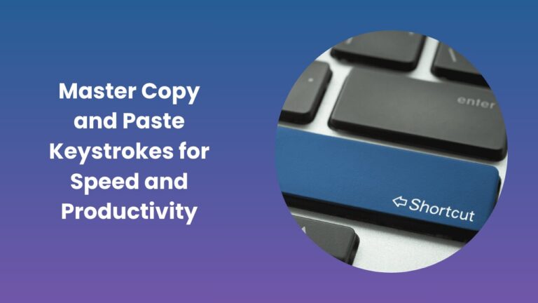 Copy and Paste Keystrokes Guide for Quick Shortcuts