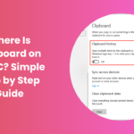 Where Is Clipboard on My PC?