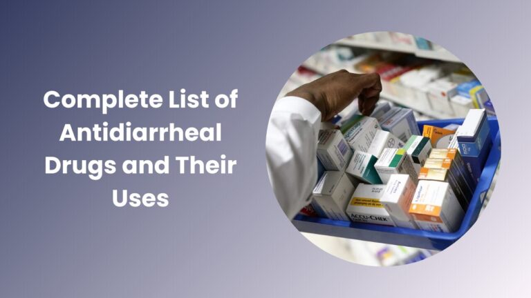 List of Antidiarrheal Drugs