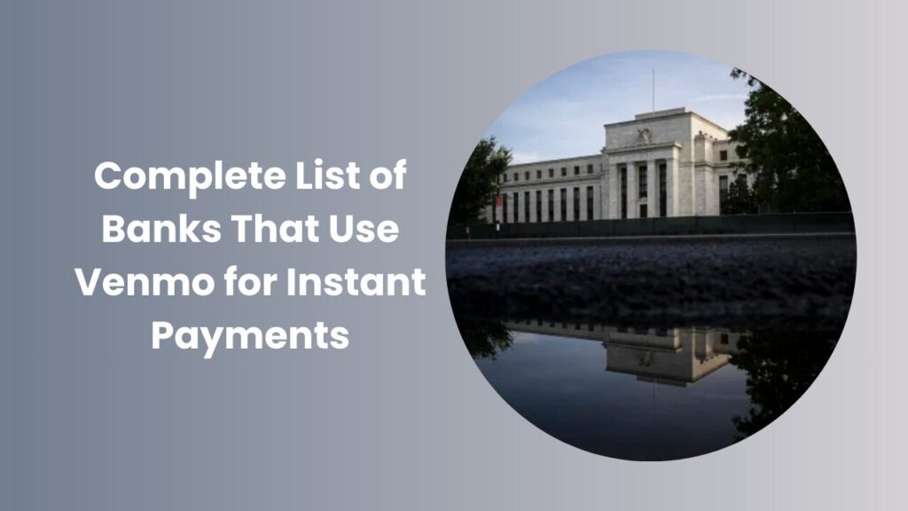 Complete list of banks that use Venmo