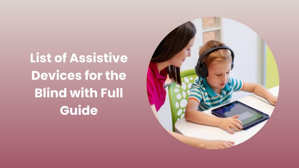 List of Assistive Devices for the Blind