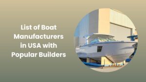 List of Boat Manufacturers in USA