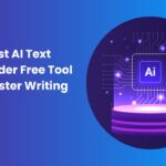 AI Text Expander Tool to Write Better and Faster Online