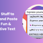 Best Stuff to Copy and Paste for Text, Chat & Design