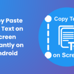 Copy Paste Any Text on Screen Quickly with One Tap Tool