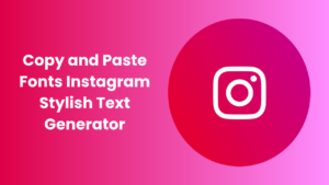 Copy and Paste Fonts Instagram Cool Stylish Letters