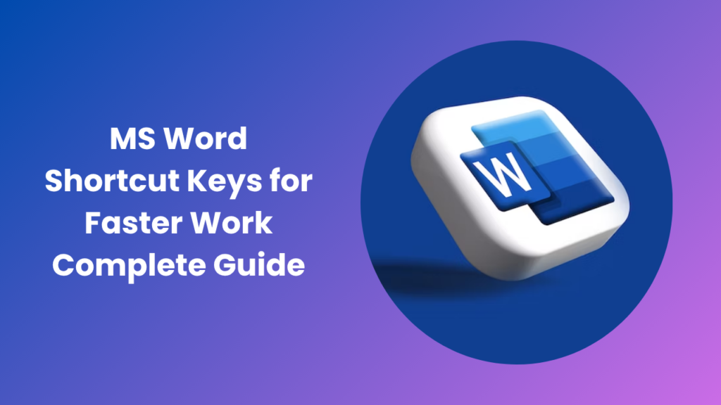 MS Word Shortcut Keys to Boost Your Typing Speed Easily