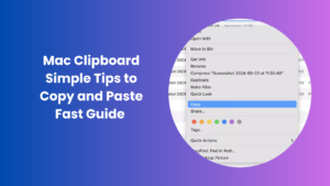 Mac Clipboard Quick and Easy Tips to Copy and Paste Better
