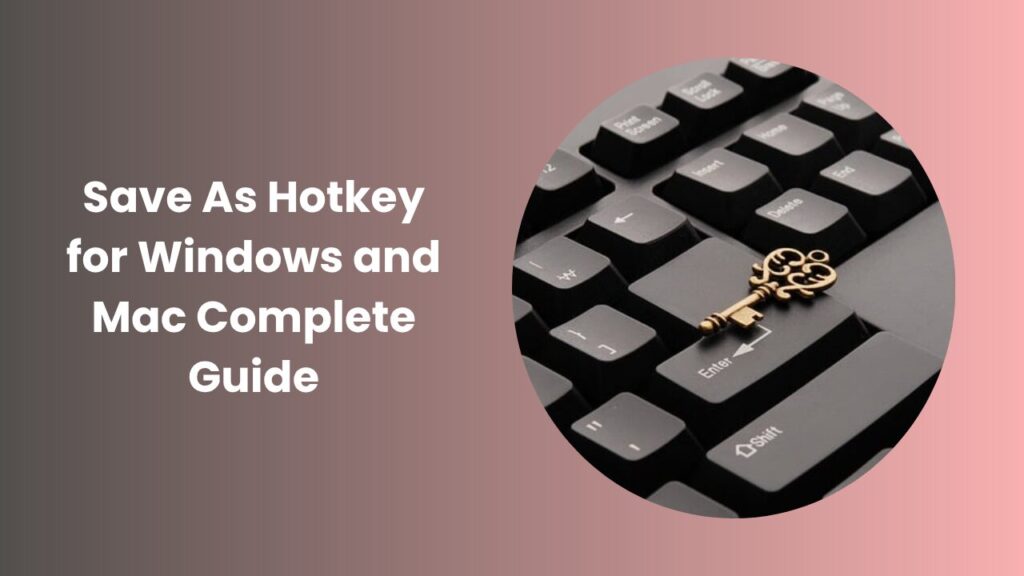 Save As Hotkey for Windows and Mac Easy Shortcut Guide