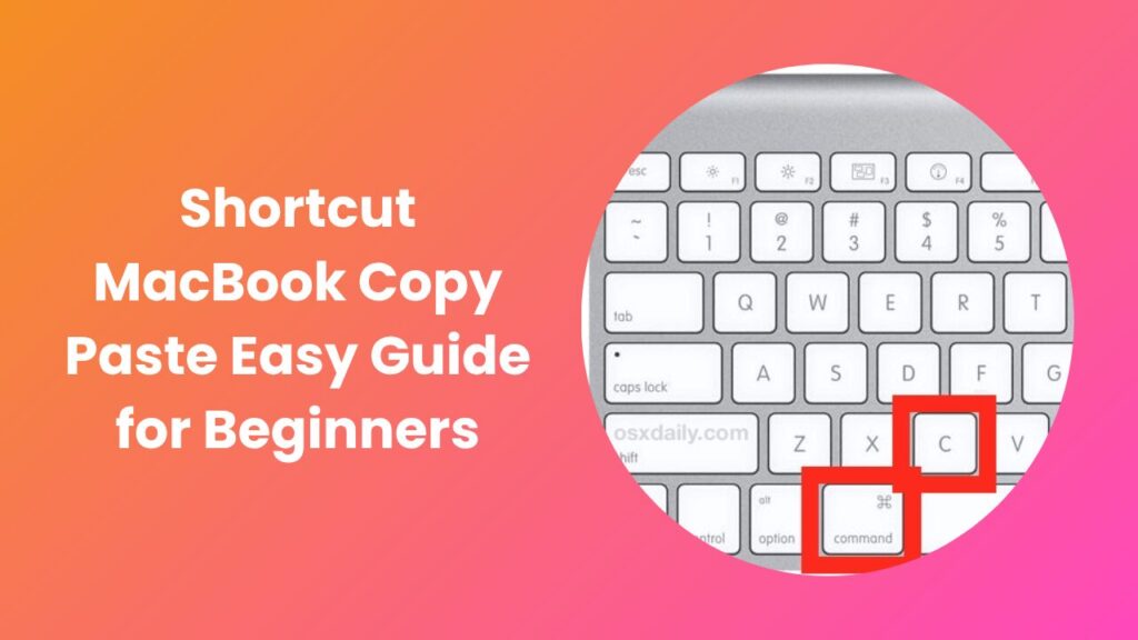 Shortcut MacBook Copy Paste Master Fast Keyboard Keys
