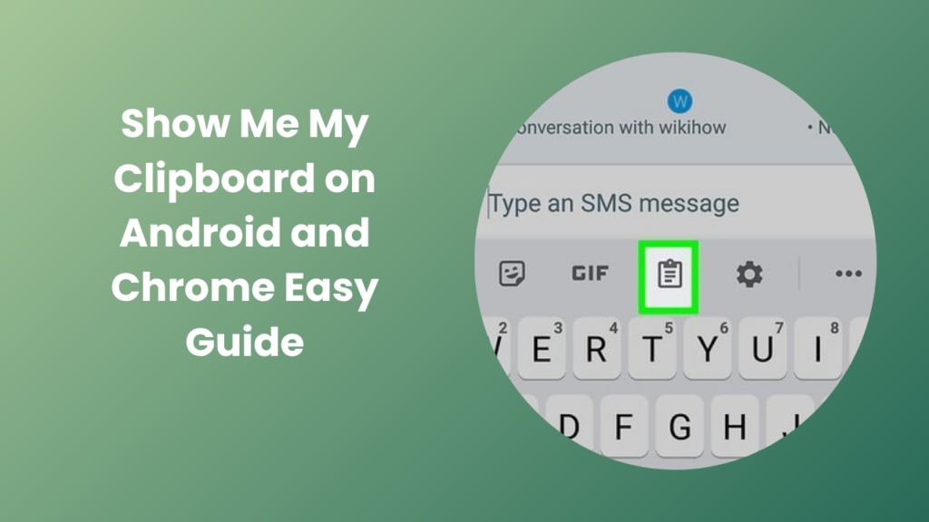 Show Me My Clipboard on Android or Chrome Fast and Easy