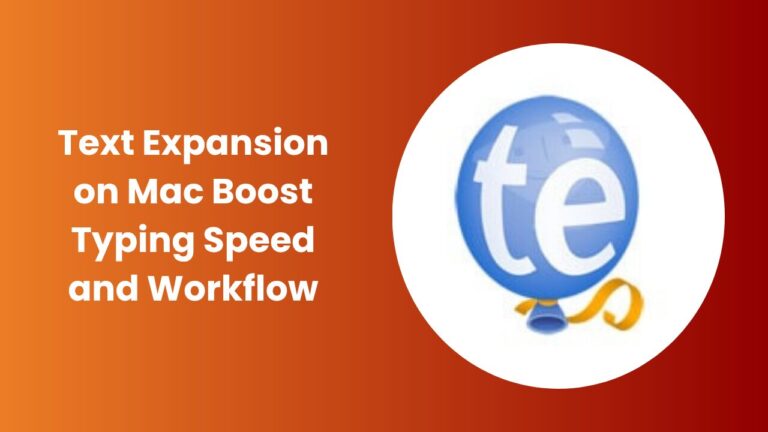 Text Expansion on Mac Smart Ways to Save Time Typing