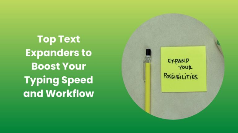 Best Text Expanders for Fast Typing and Smart Productivity