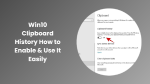 Win10 Clipboard History Easy Setup & Usage Guide